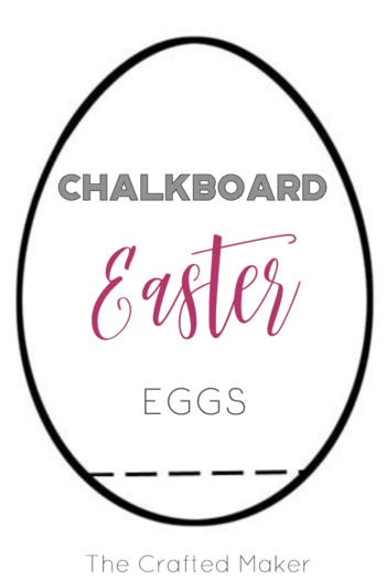 CHALKBOARD EASTER EGGS - The Crafted Maker